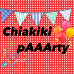 Chiakiki pAAArty