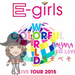E-girls happiness sayakaファン大歓迎