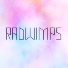 RADWIMPSを語ろう☆*ﾟ