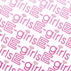 E-girls大好き