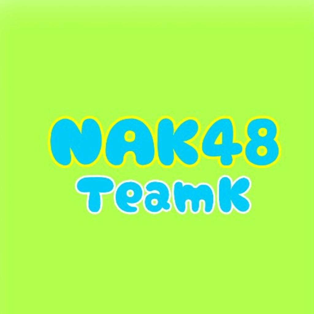 NAK48  ‘‘ﾁ  ｰ  ﾑ  K’’