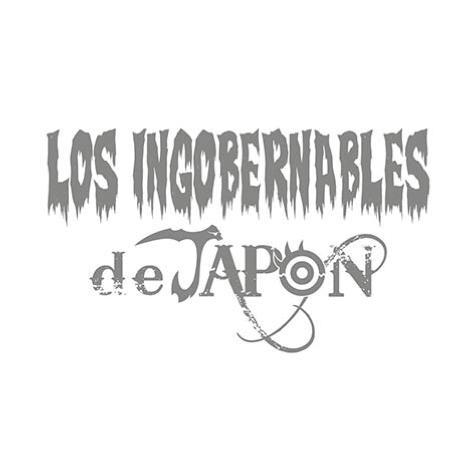 LOS INGOBERNABLES de JAPON
